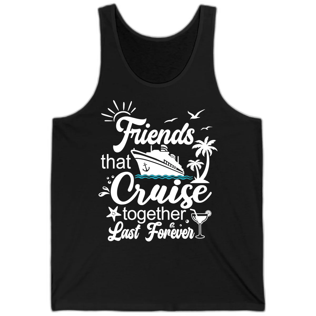 Friends That Cruise Together Last Forever Tank in Black