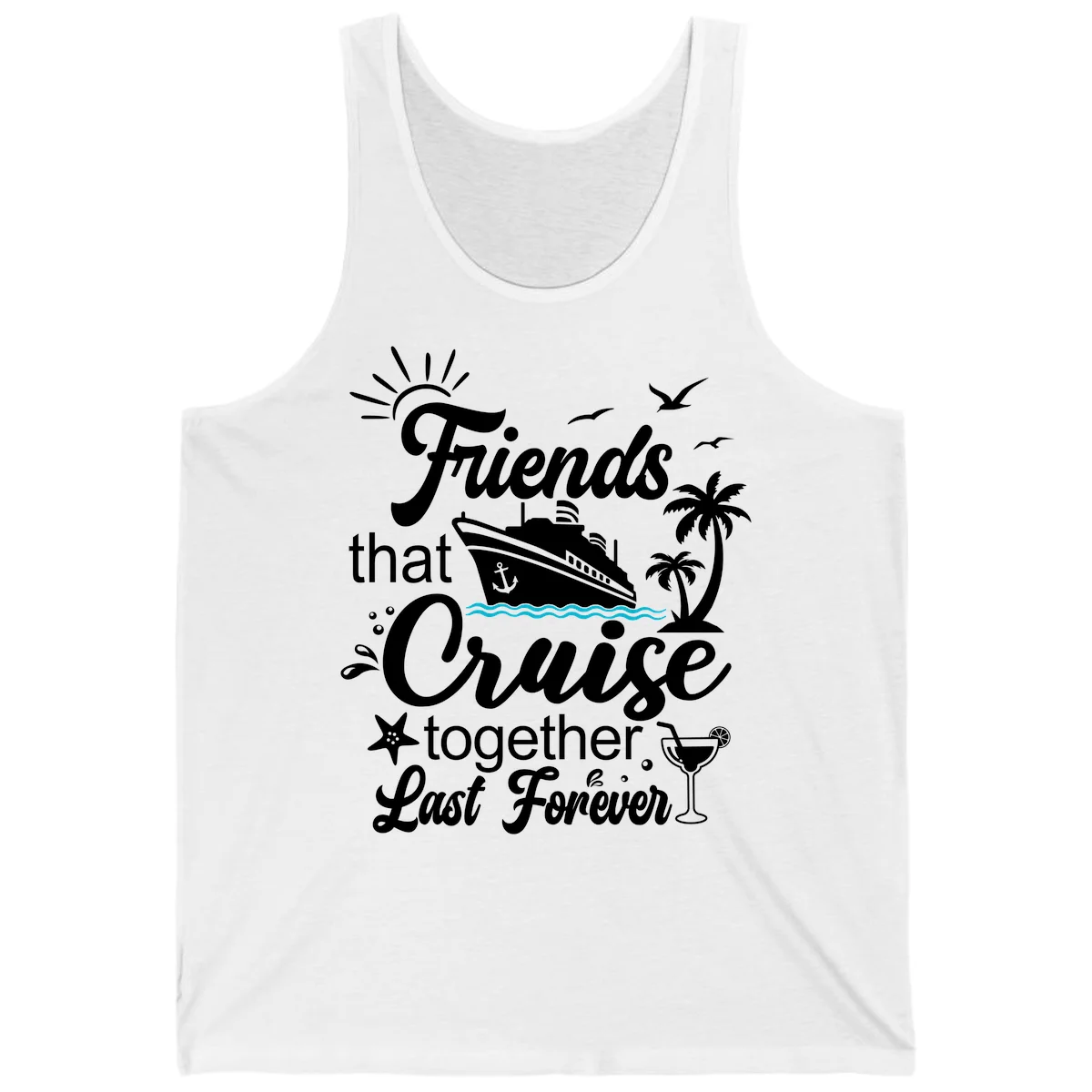 Friends That Cruise Together Last Forever Tank in White