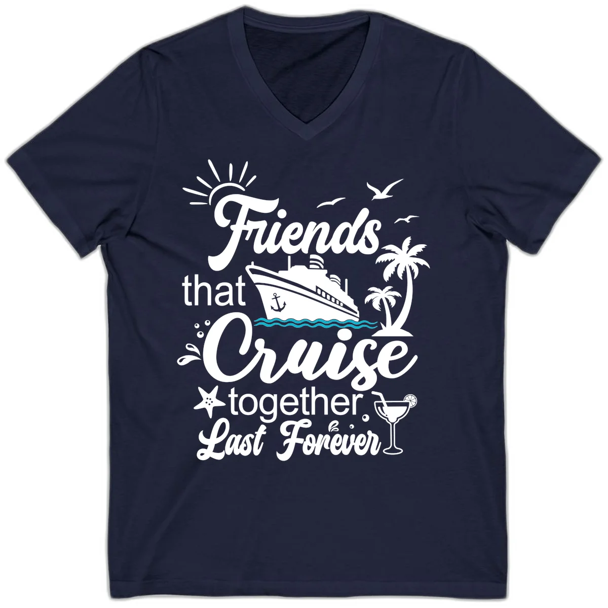 Friends That Cruise Together Last Forever V-Neck in Navy
