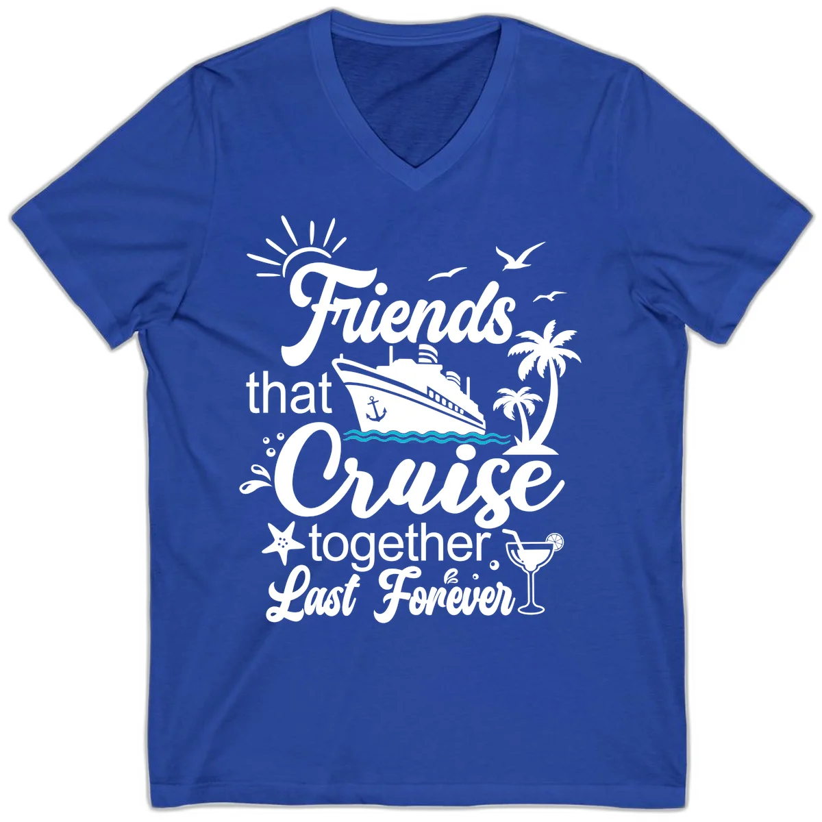 Friends That Cruise Together Last Forever V-Neck in True Royal