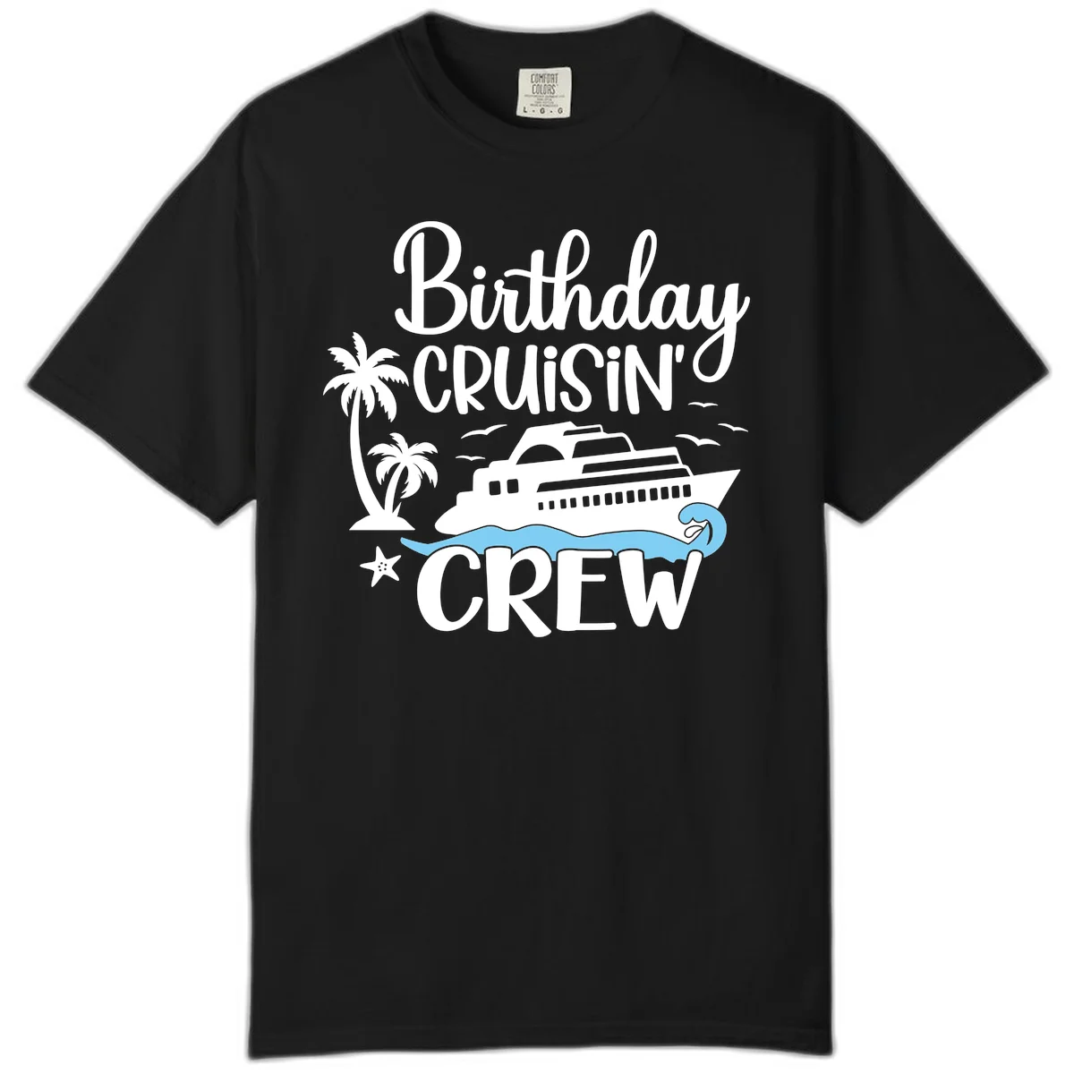 Birthday Cruisin' Crew Comfort Color T-Shirt in Black