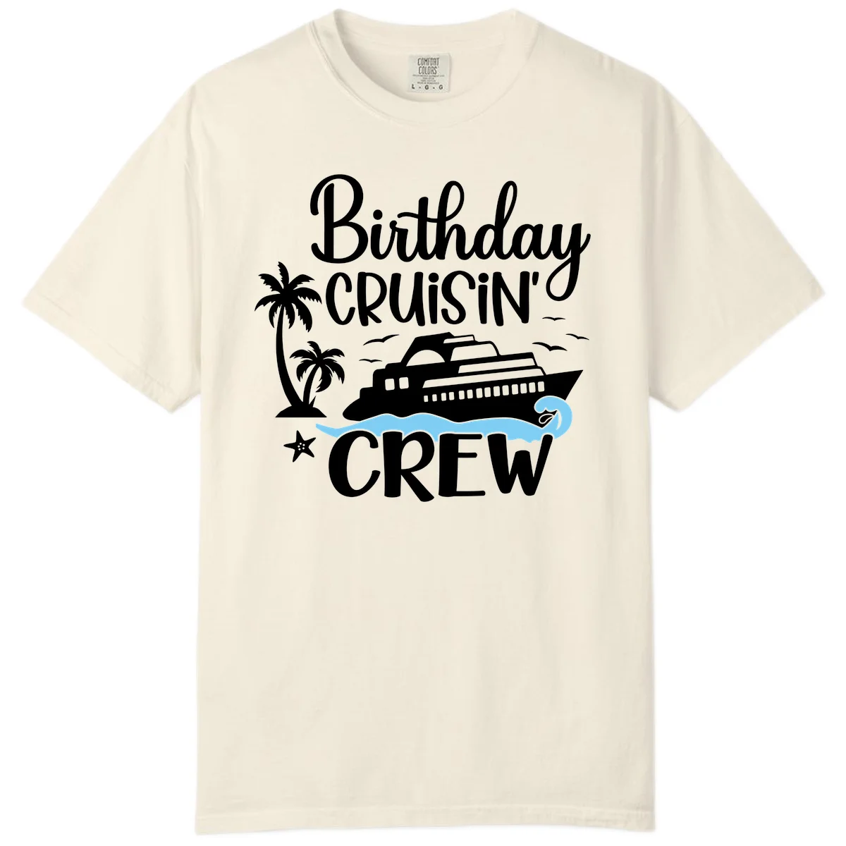 Birthday Cruisin' Crew Comfort Color T-Shirt in Ivory