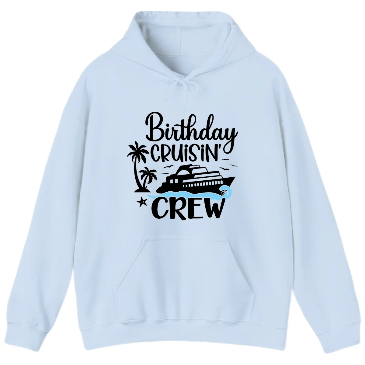 Birthday Cruisin' Crew Hoodie in Light Blue