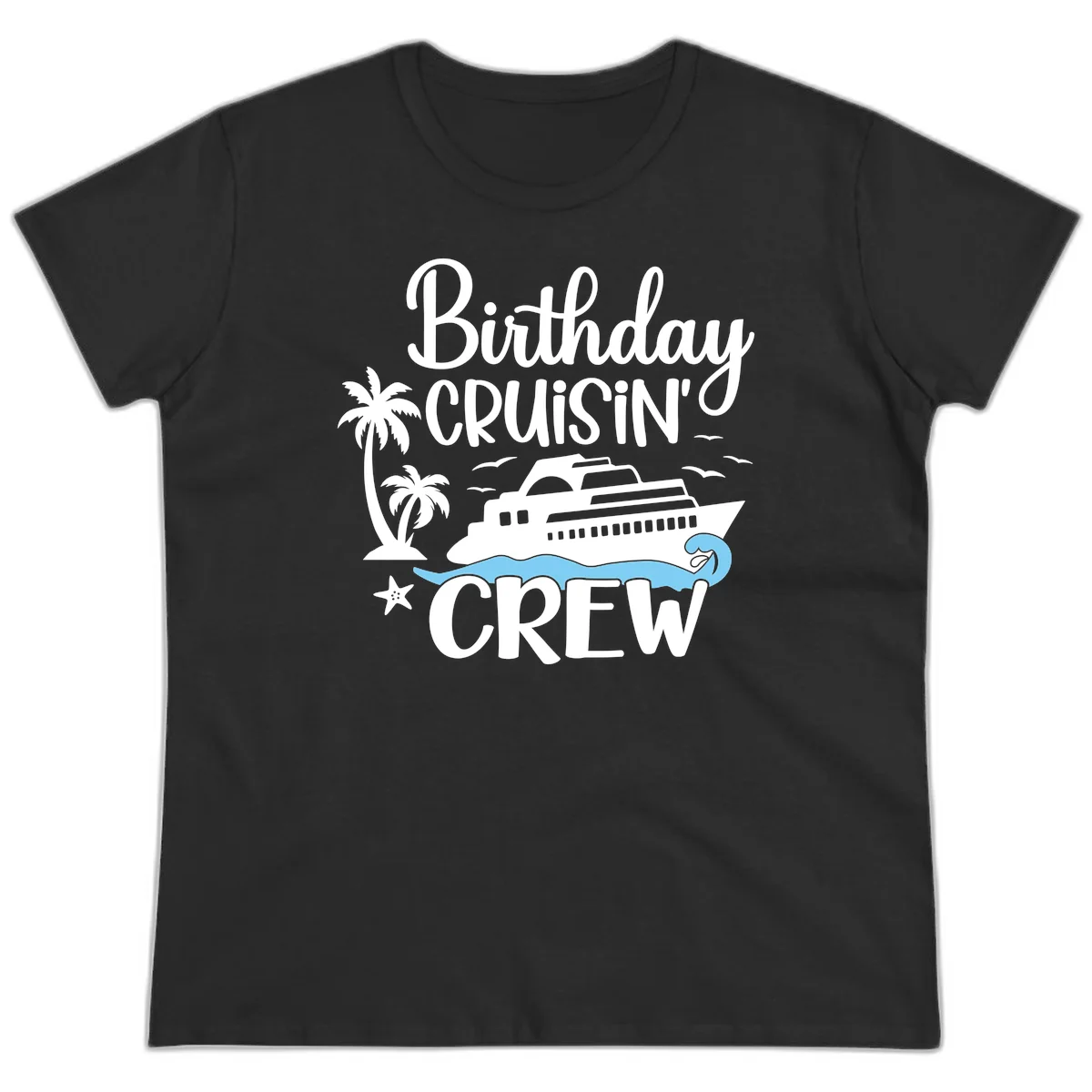 Birthday Cruisin' Crew Ladies Tee in Black