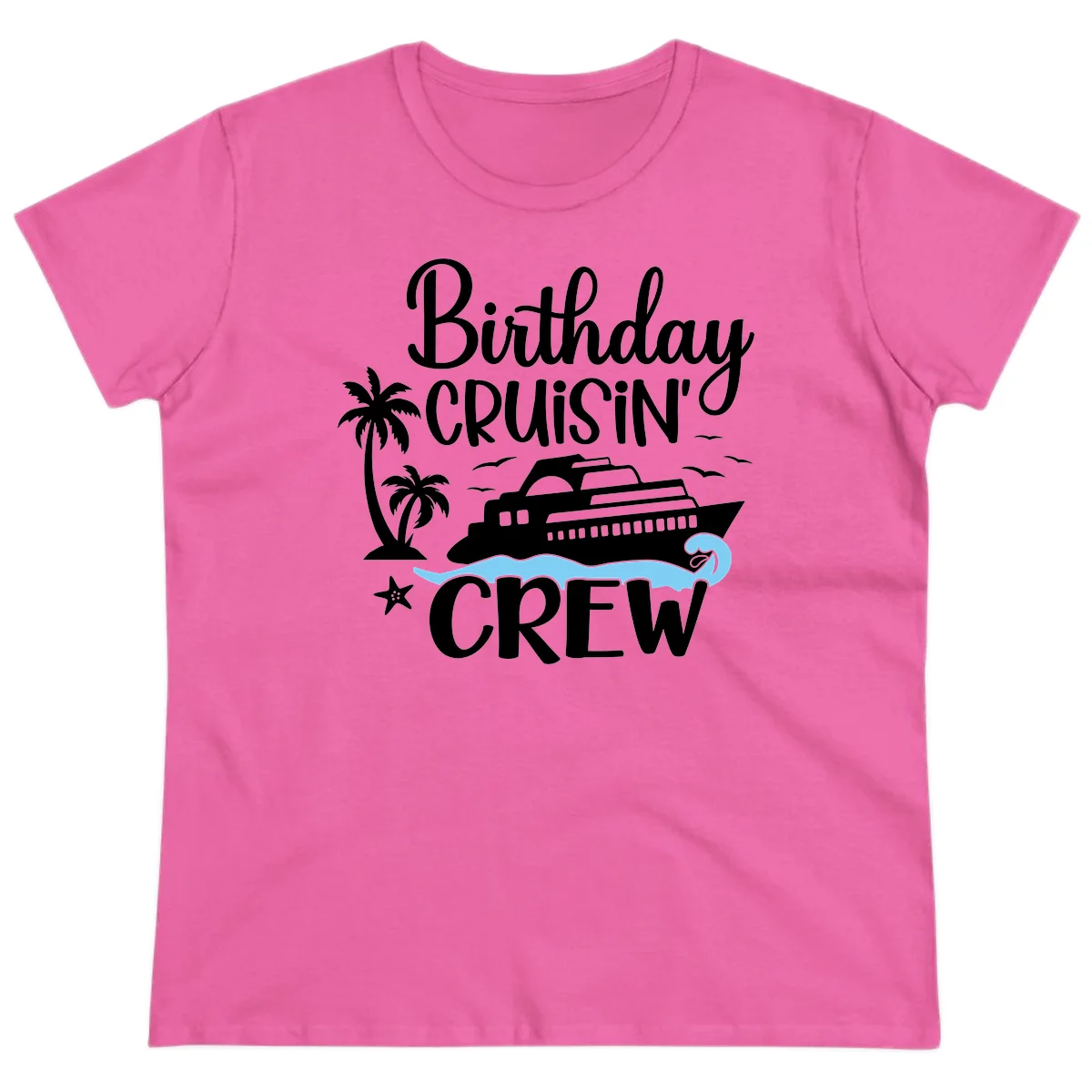 Birthday Cruisin' Crew Ladies Tee in Azalea
