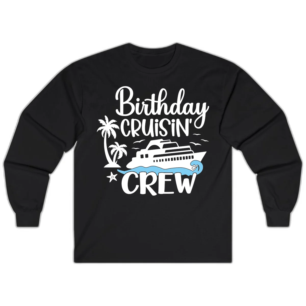Birthday Cruisin' Crew Long Sleeve Tee in Black