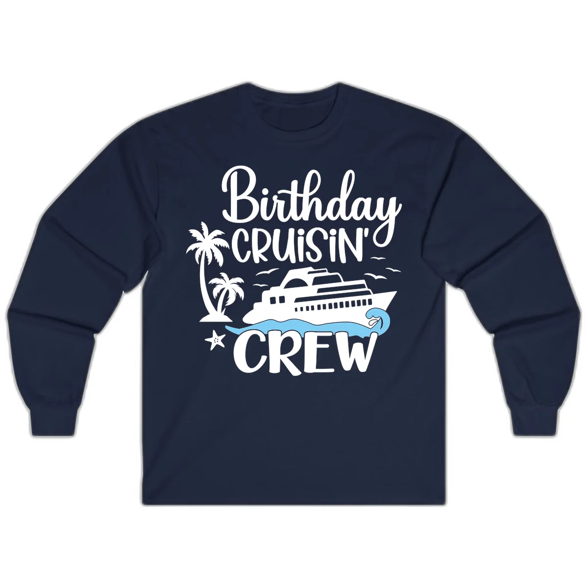 Birthday Cruisin' Crew Long Sleeve Tee in Navy