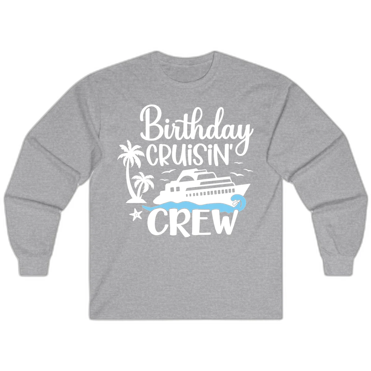 Birthday Cruisin' Crew Long Sleeve Tee in Sport Grey