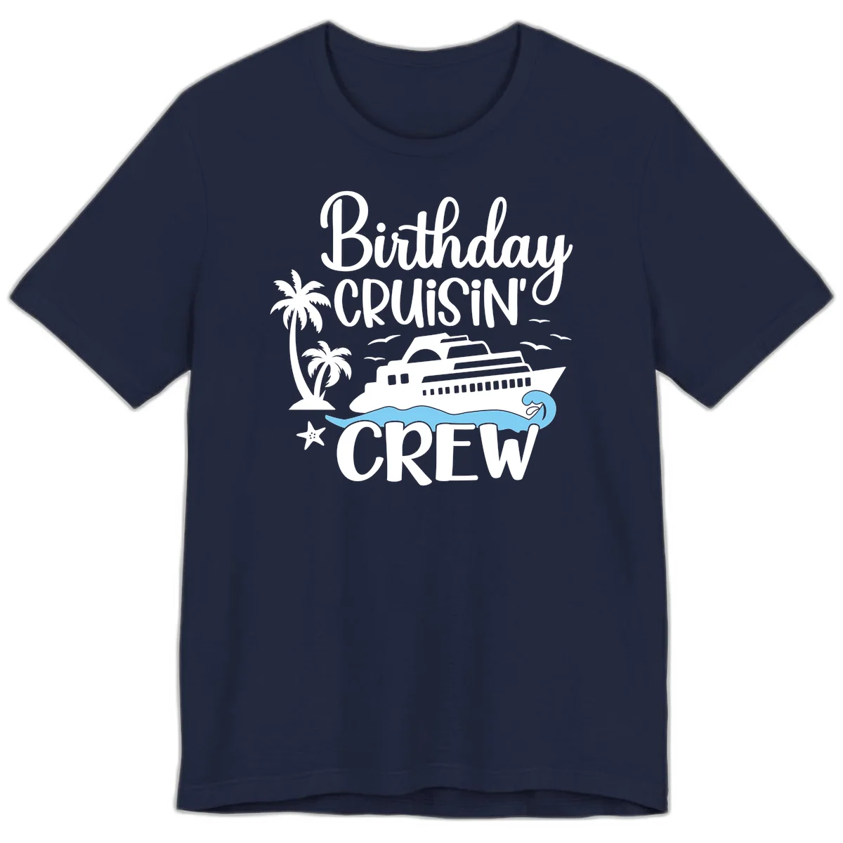 Birthday Cruisin' Crew Premium T-Shirt in Navy