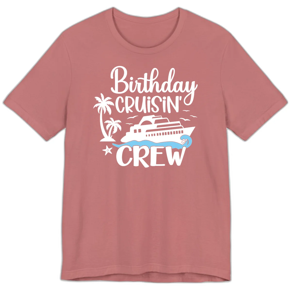 Birthday Cruisin' Crew Premium T-Shirt in Mauve