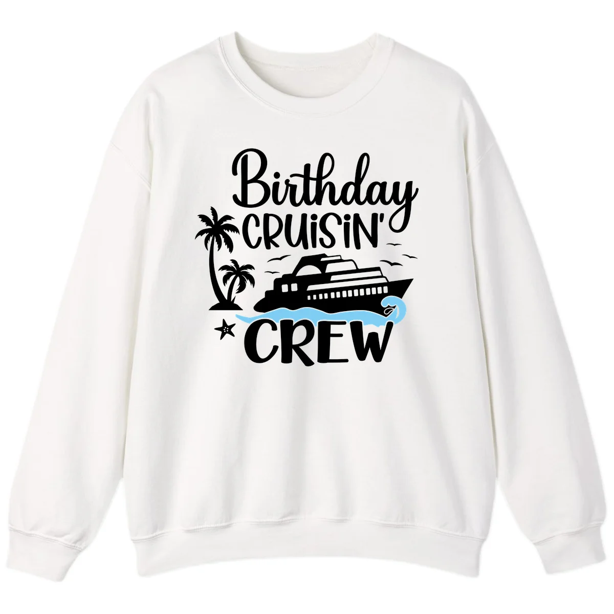 Birthday Cruisin' Crew Sweatshirt in White