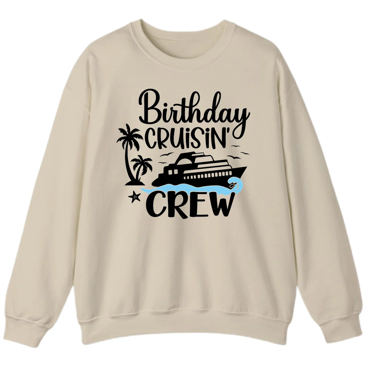 Birthday Cruisin' Crew Sweatshirt in Sand