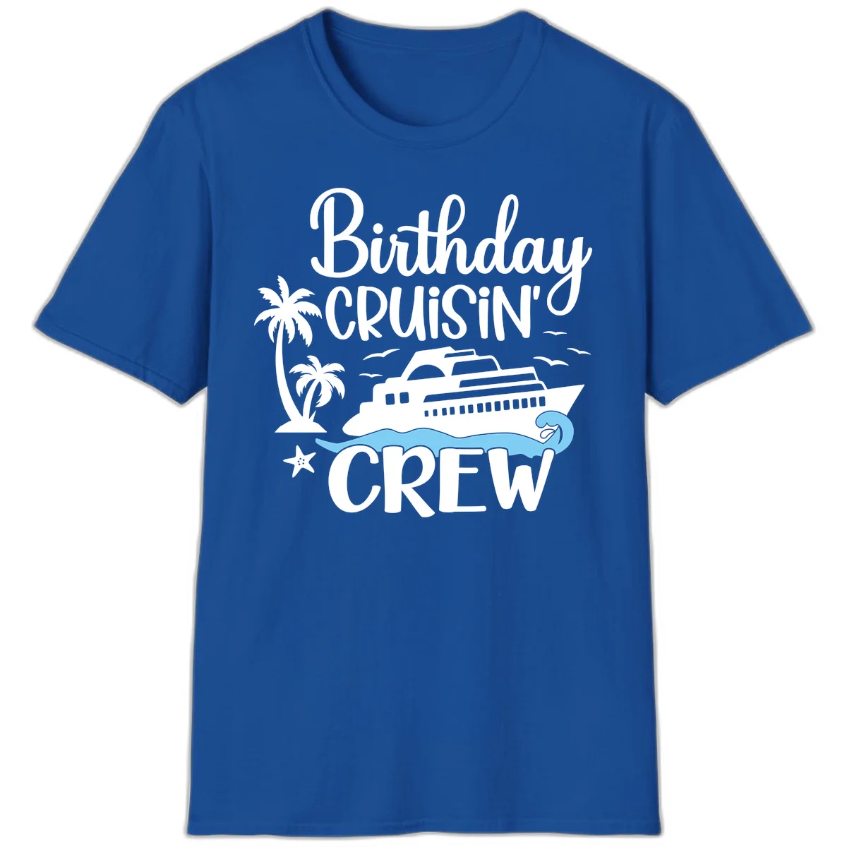 Birthday Cruisin' Crew T-Shirt in Royal