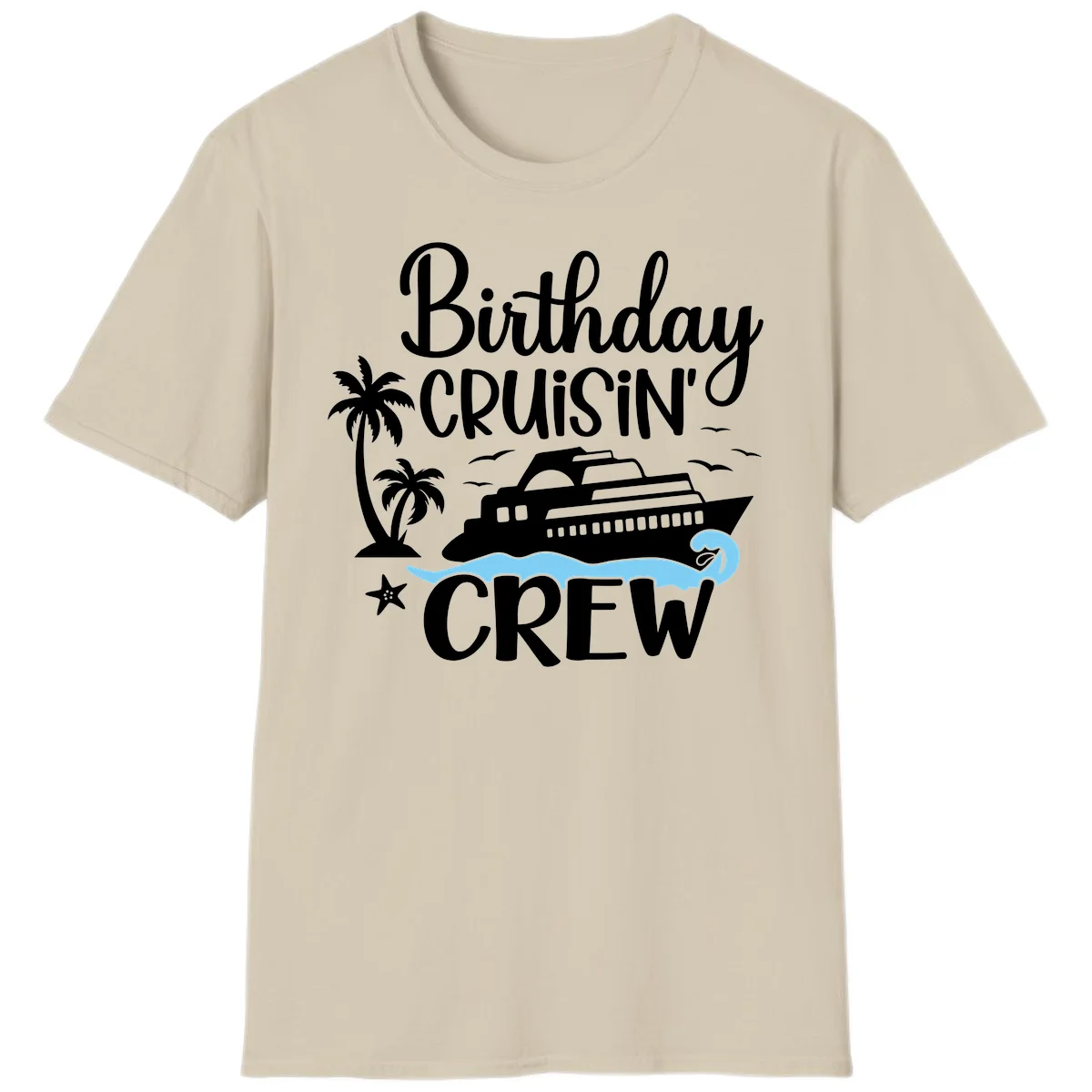 Birthday Cruisin' Crew T-Shirt in Sand