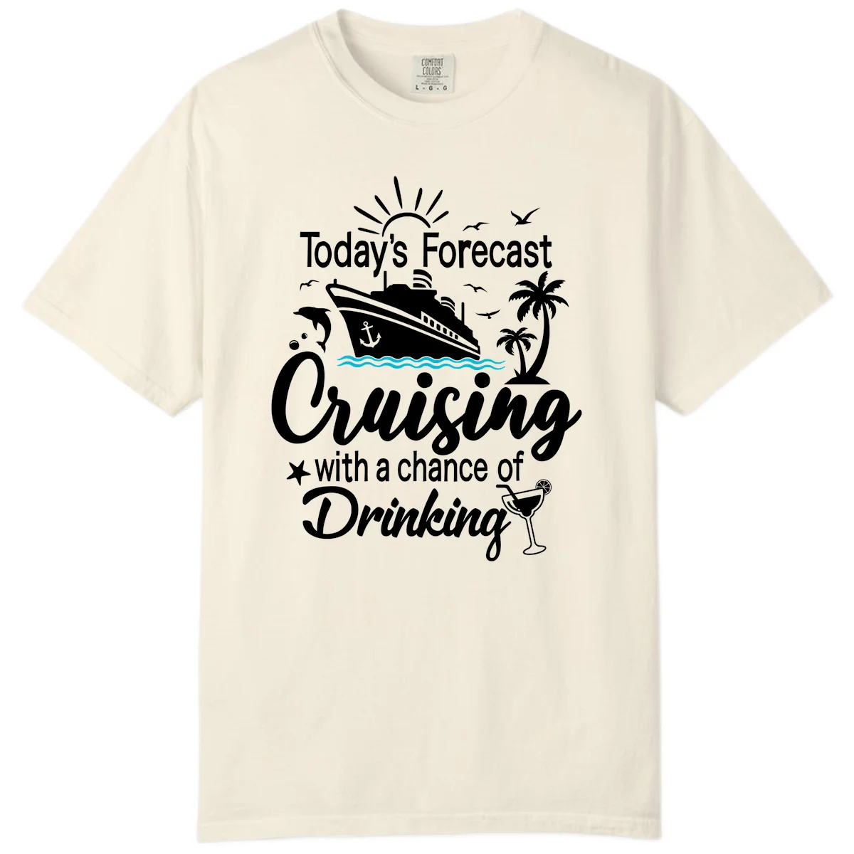 Today's Forecast Cruising With Drinking Comfort Color in Ivory