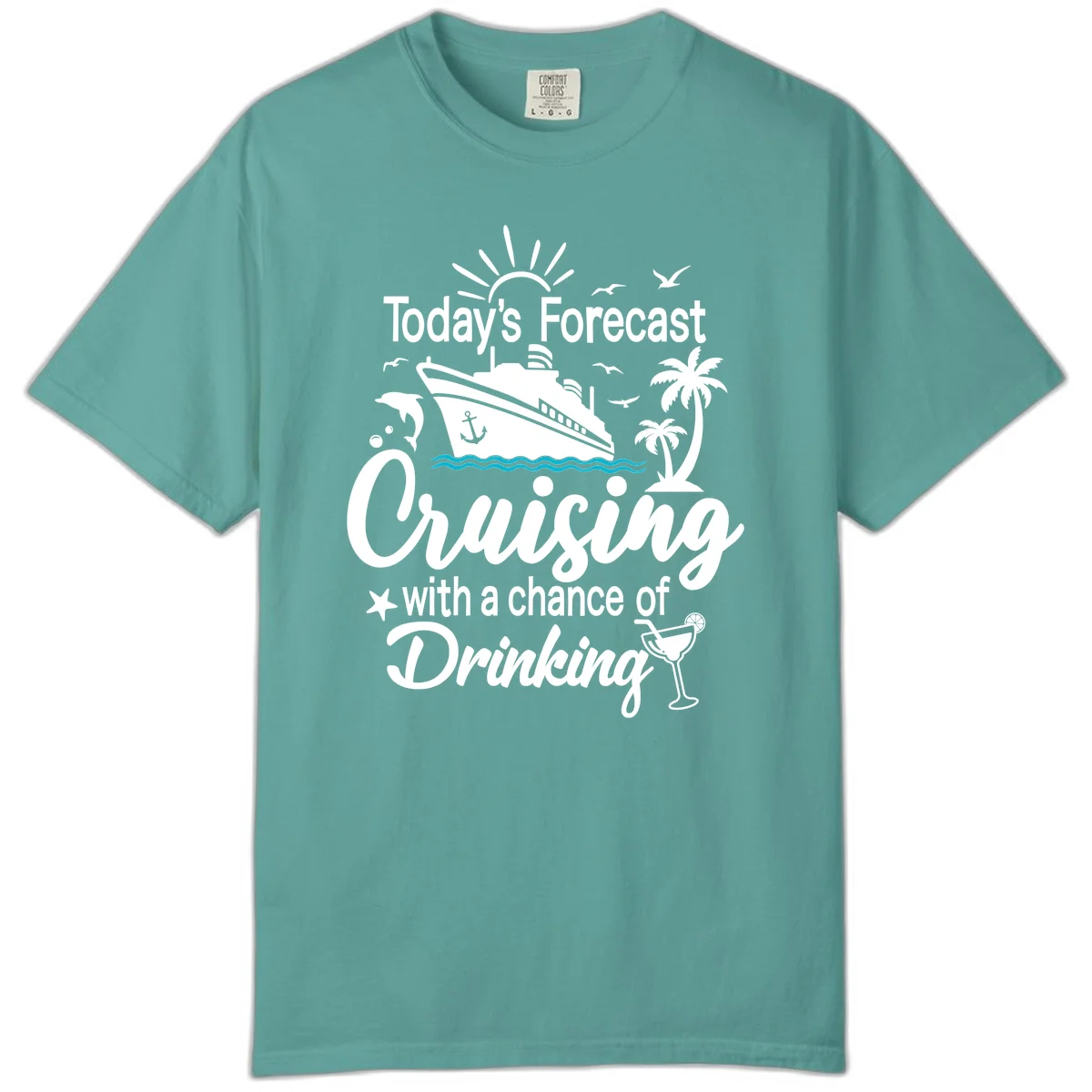 Today's Forecast Cruising With Drinking Comfort Color in Seafoam