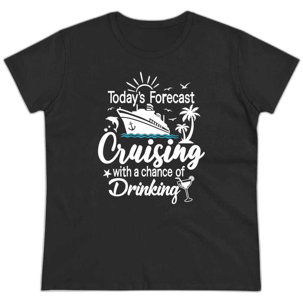Today's Forecast Cruising With Drinking Ladies Tee in Black