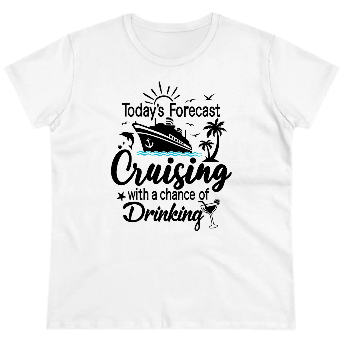 Today's Forecast Cruising With Drinking Ladies Tee in White