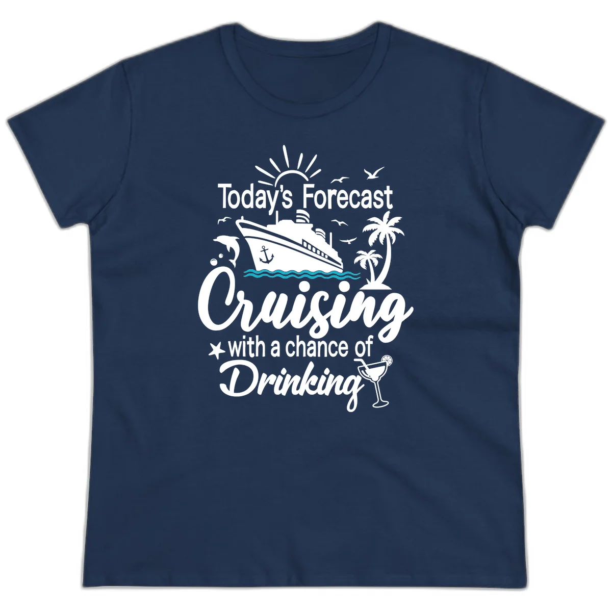 Today's Forecast Cruising With Drinking Ladies Tee in Navy