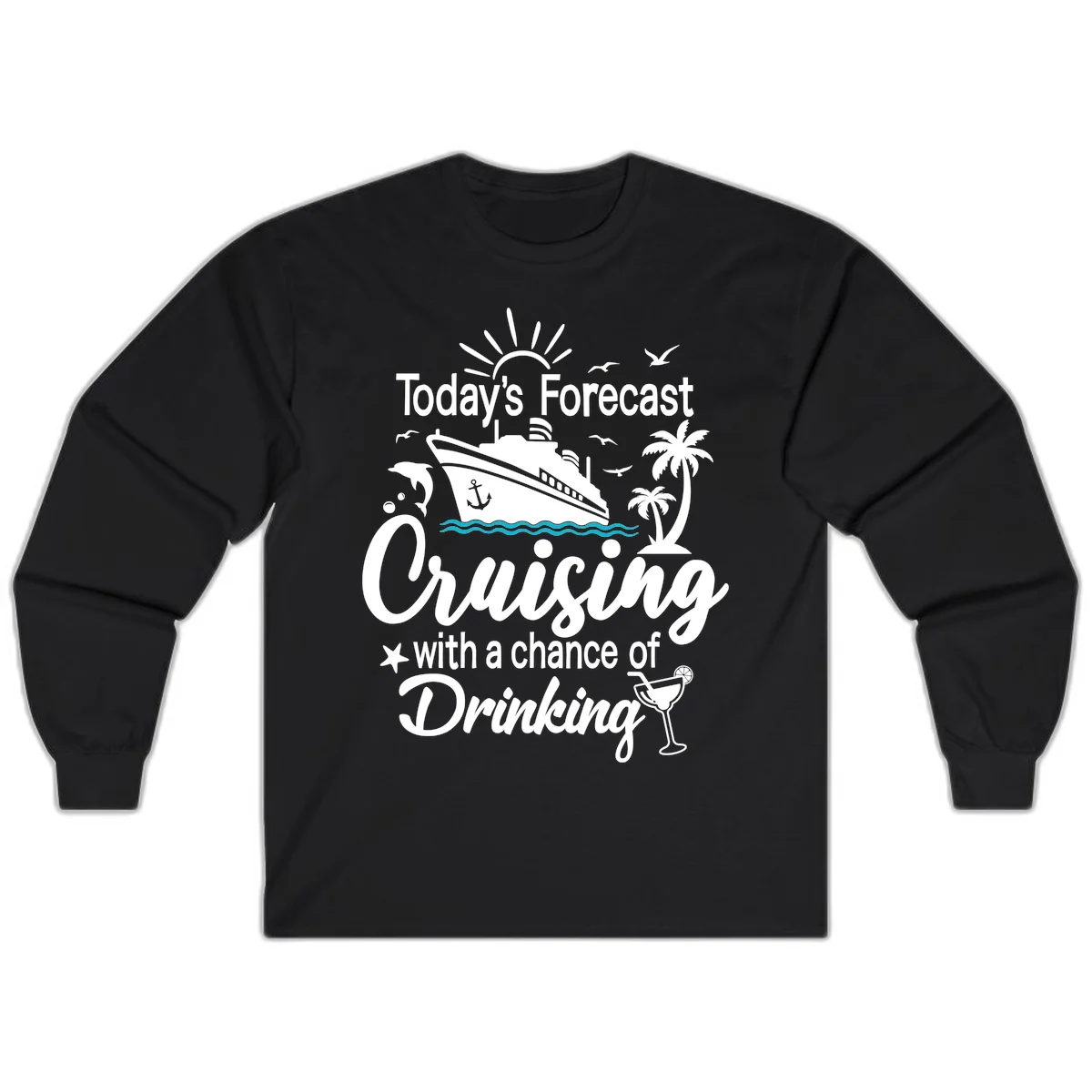 Today's Forecast Cruising With Drinking Long Sleeve in Black
