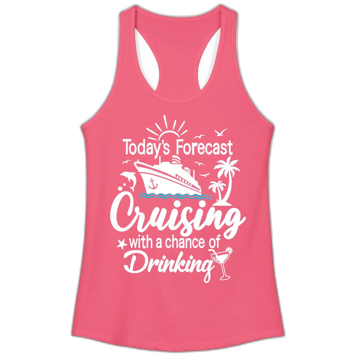Today's Forecast Cruising With Drinking Ladies Tank in Hot Pink