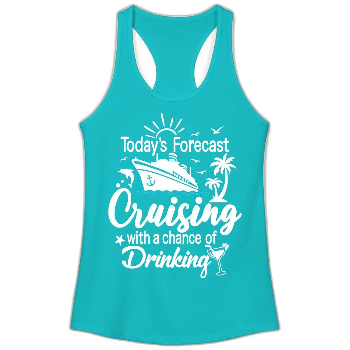 Today's Forecast Cruising With Drinking Ladies Tank in Tahiti Blue