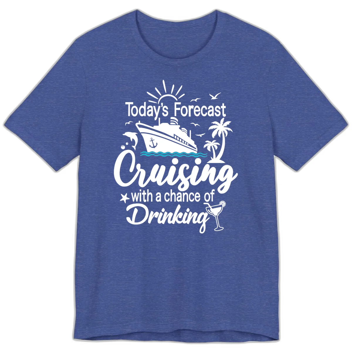 Today's Forecast Cruising With Drinking Premium T-Shirt in Heather True Royal