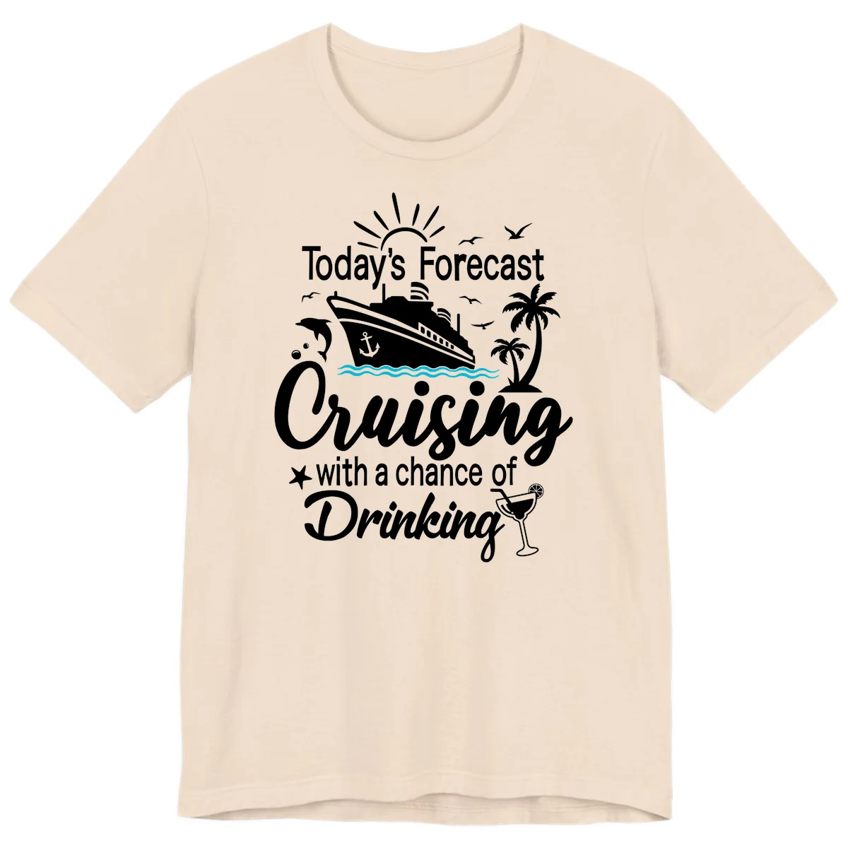 Today's Forecast Cruising With Drinking Premium T-Shirt in Soft Cream