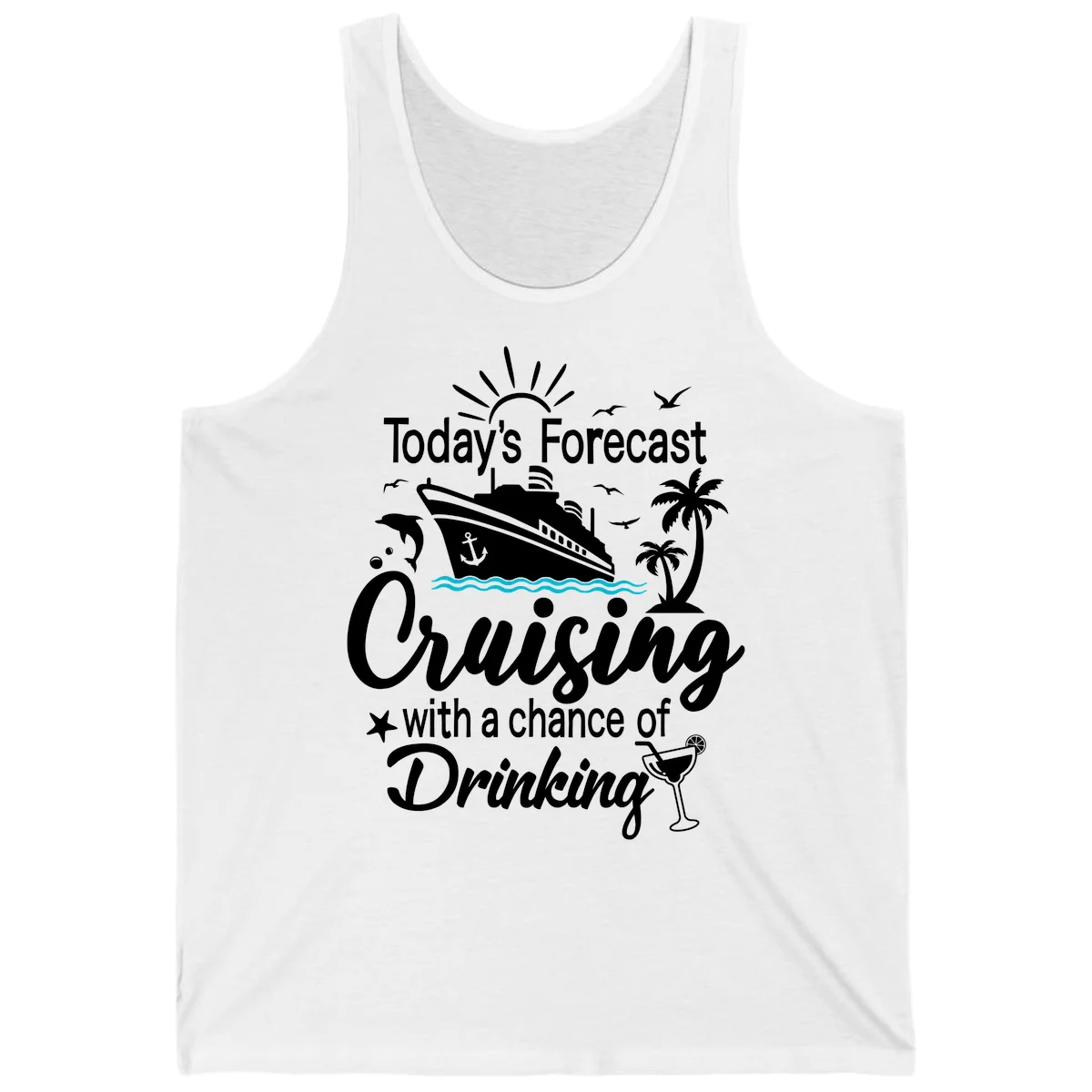 Today's Forecast Cruising With Drinking Tank in White