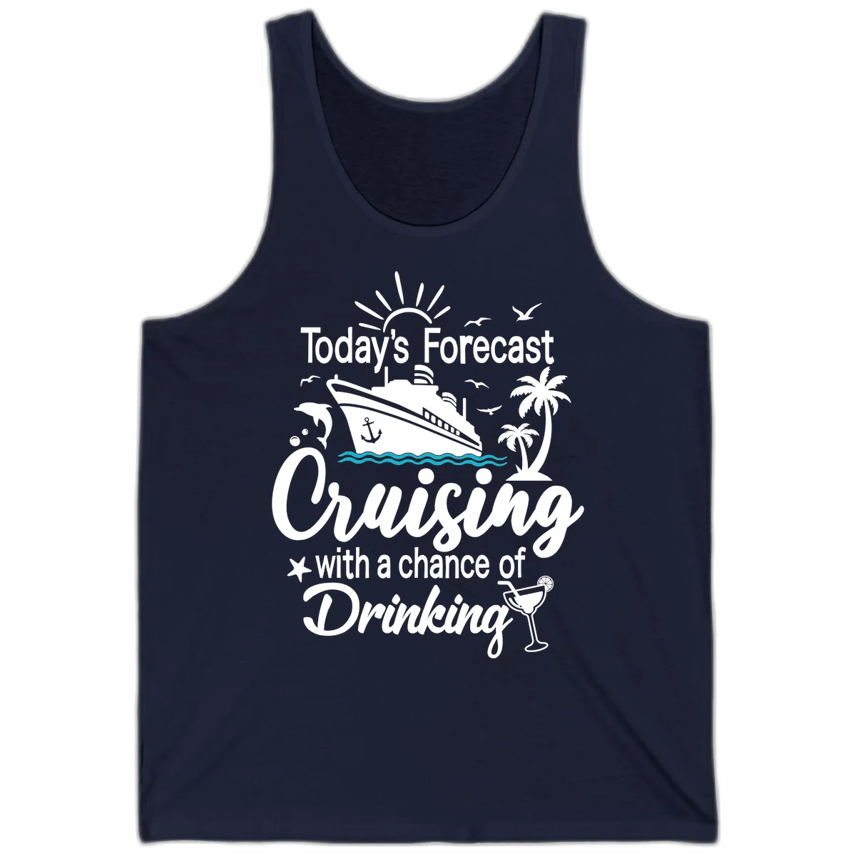 Today's Forecast Cruising With Drinking Tank in Navy