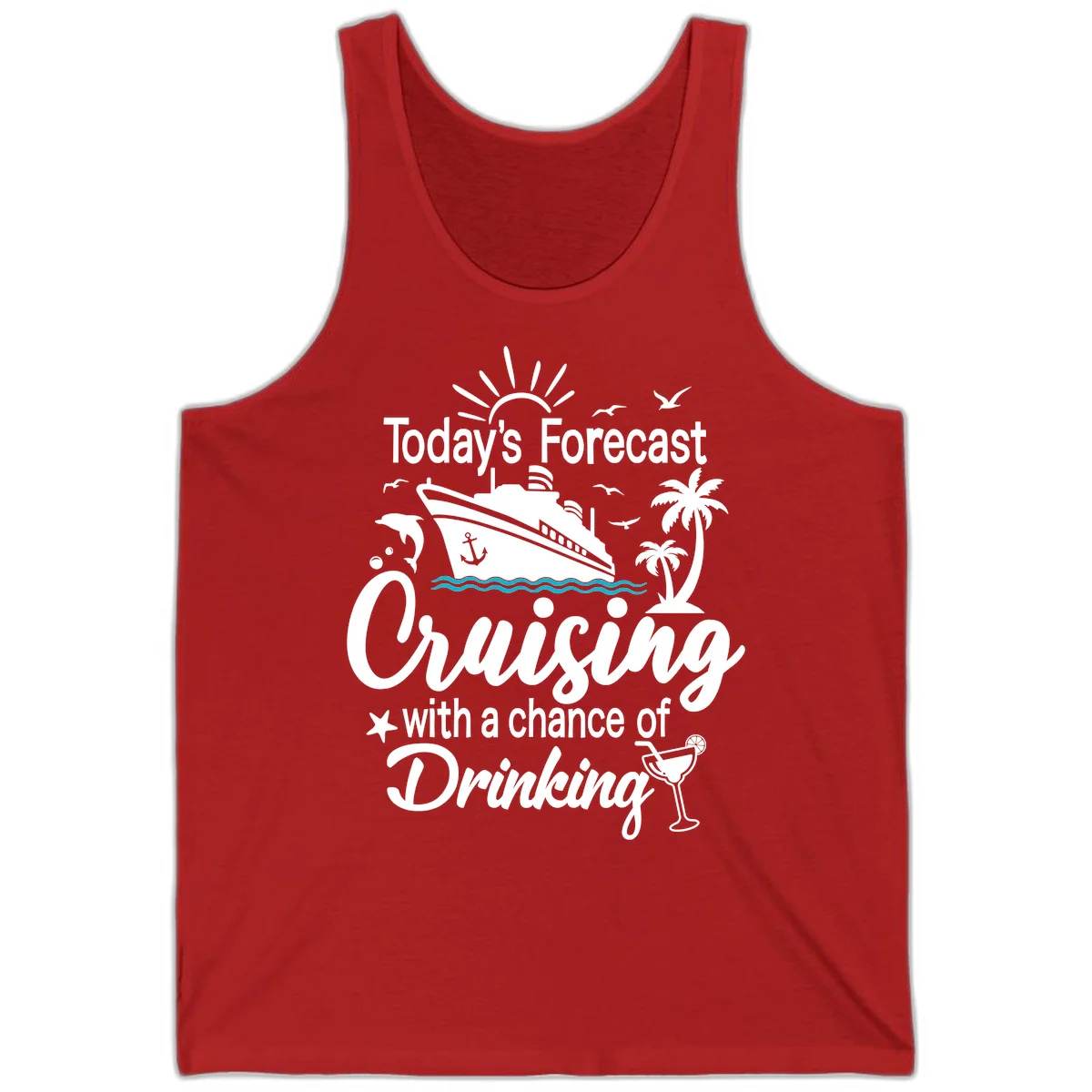 Today's Forecast Cruising With Drinking Tank in Red