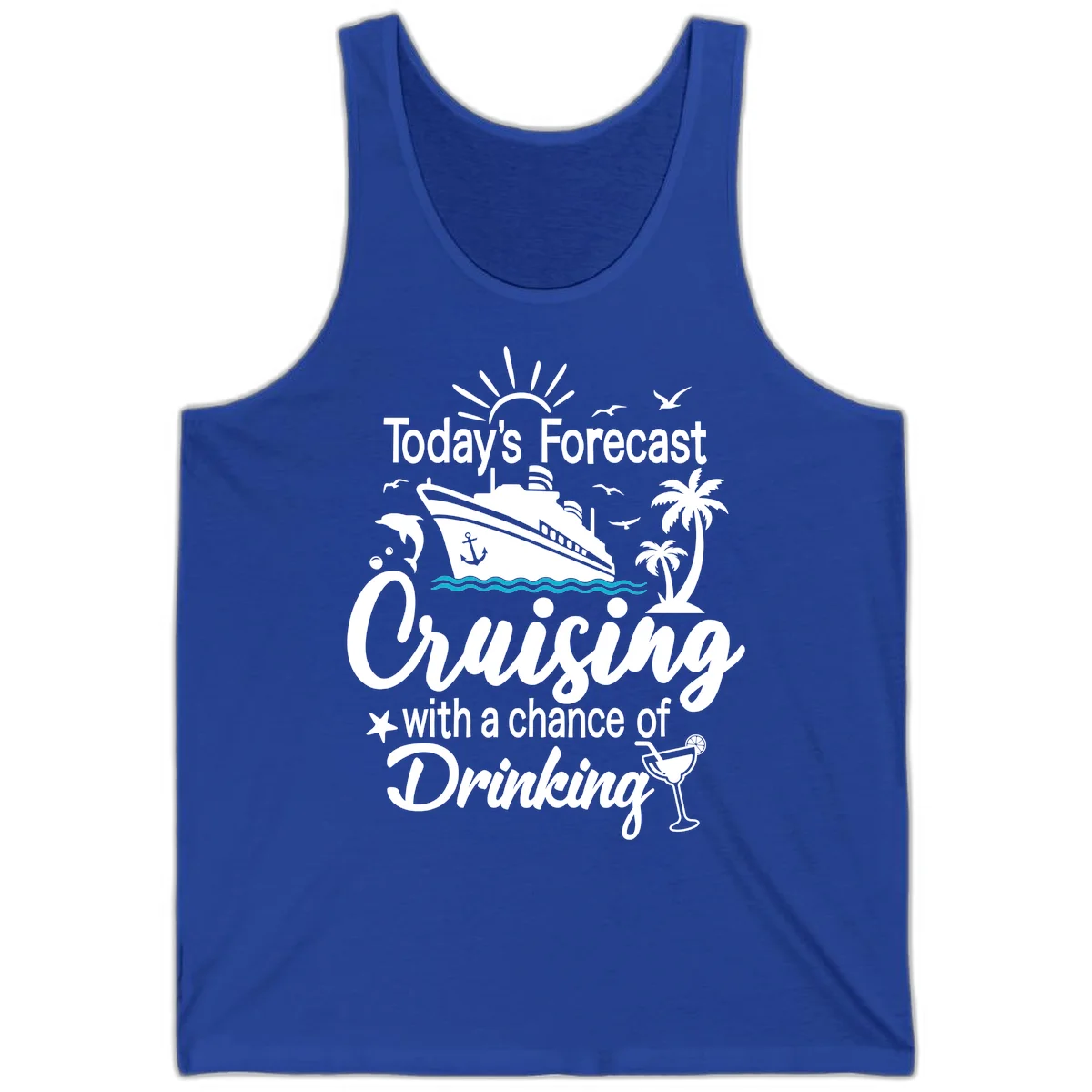 Today's Forecast Cruising With Drinking Tank in True Royal