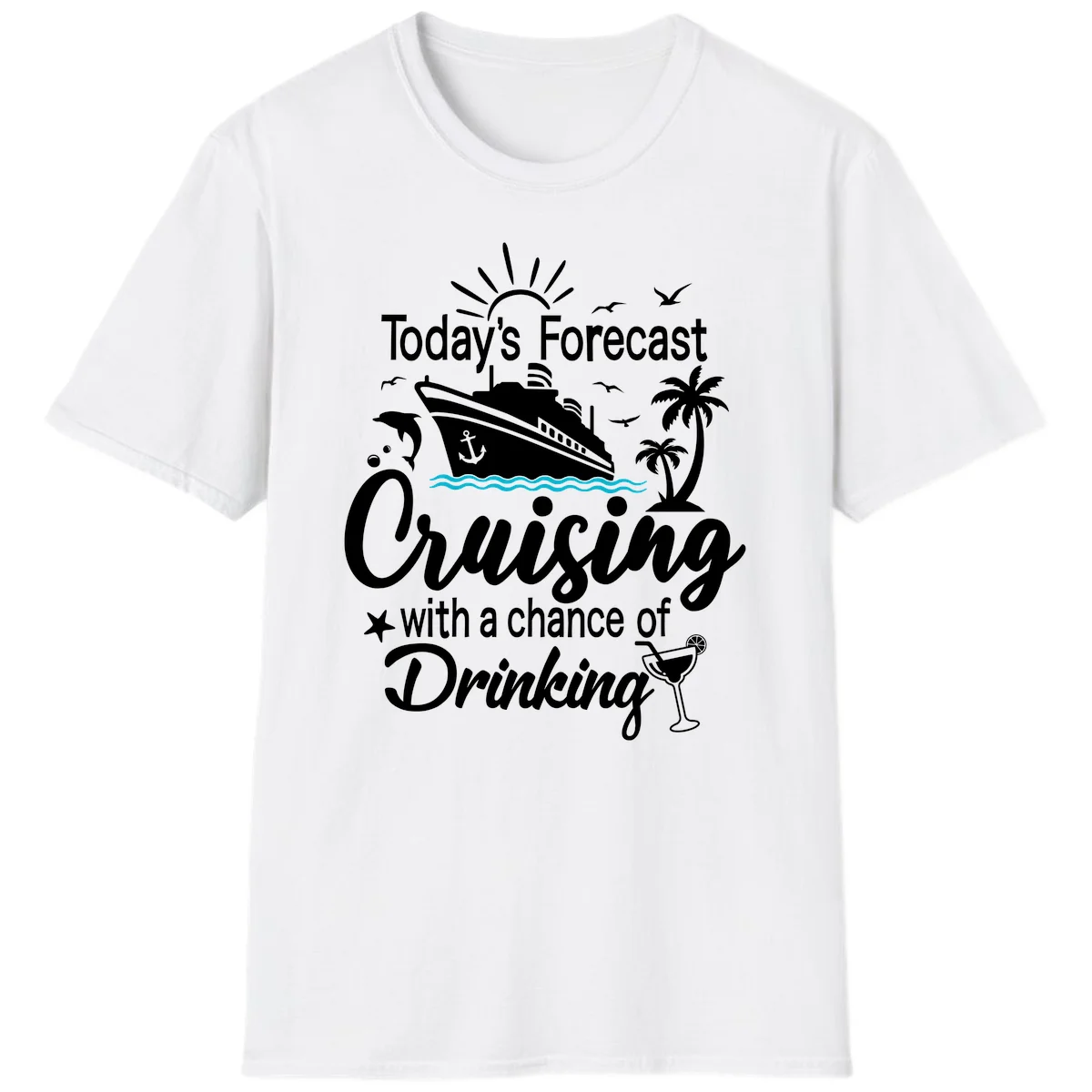 Today's Forecast Cruising With Drinking T-Shirt in White