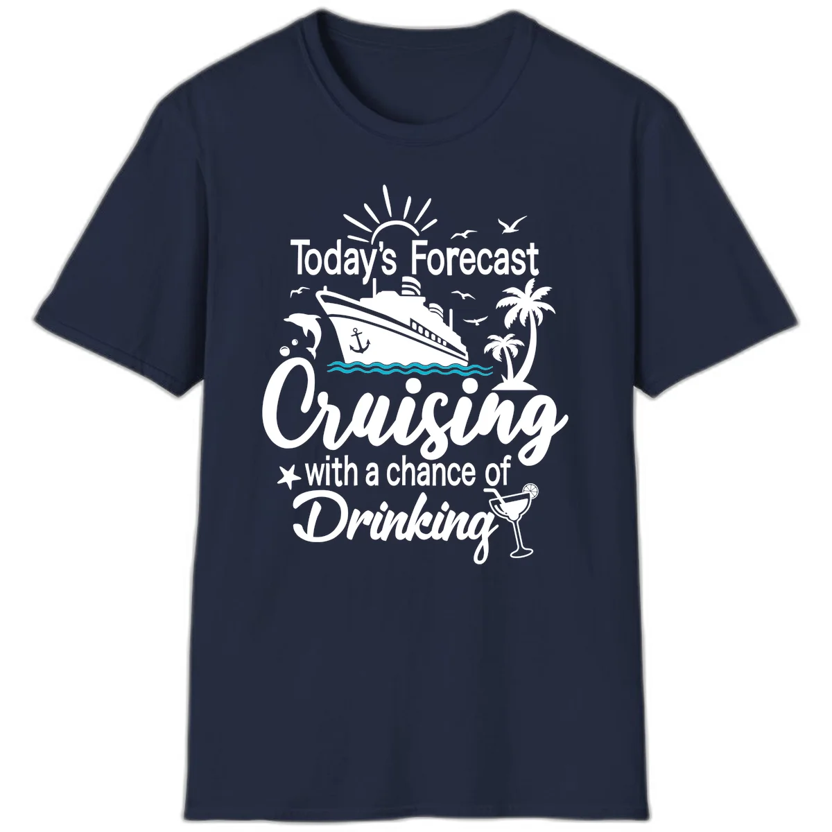 Today's Forecast Cruising With Drinking T-Shirt in Navy