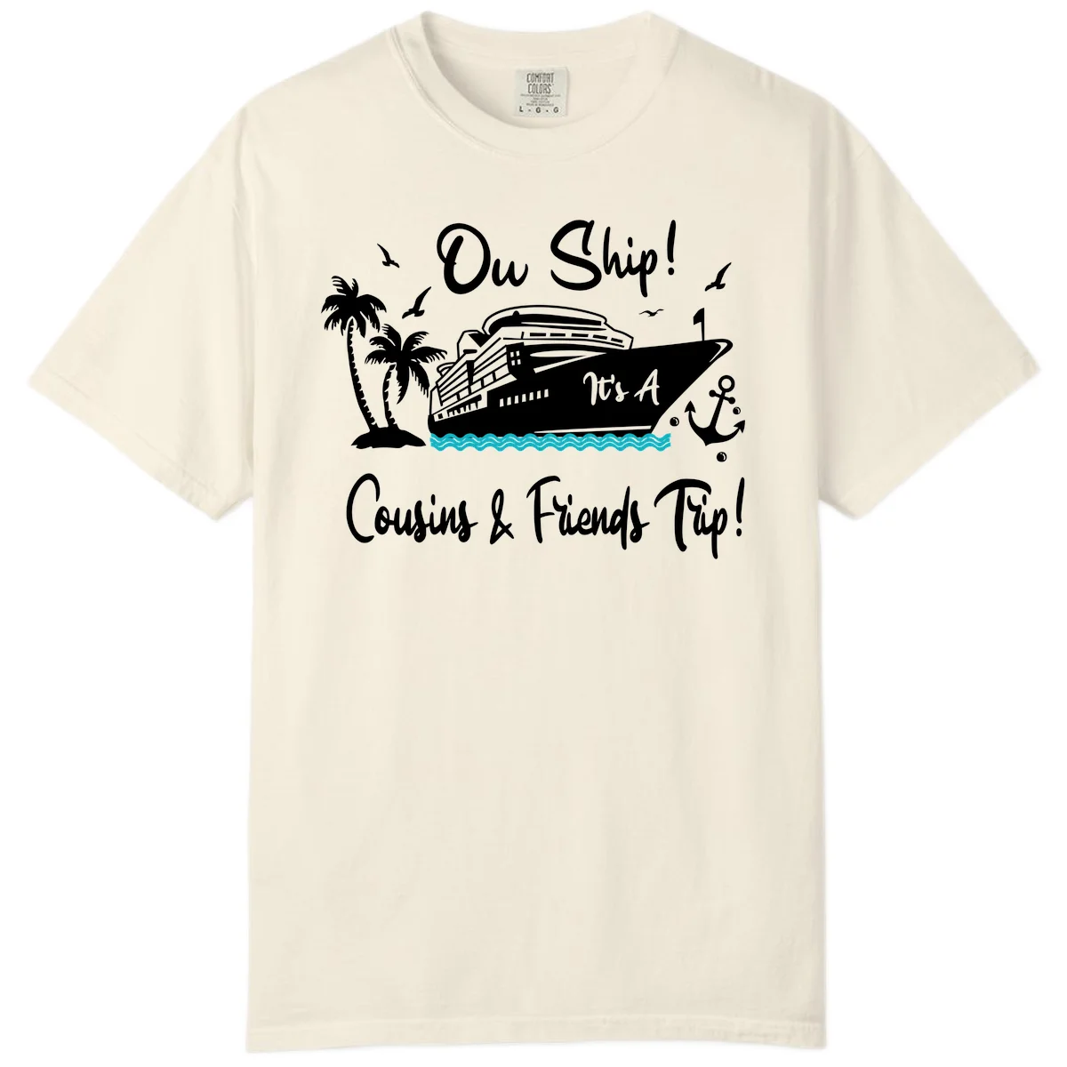 Ow Ship Cousins & Friends Trip Comfort Color Tee in Ivory