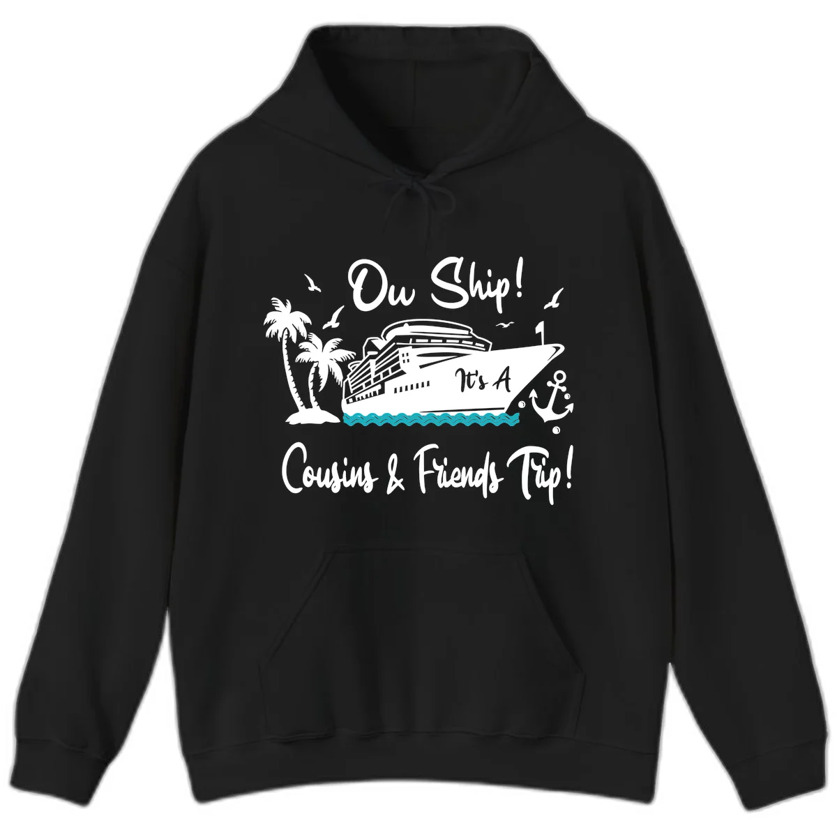 Ow Ship Cousins & Friends Cruise Vacation Hoodie in Black