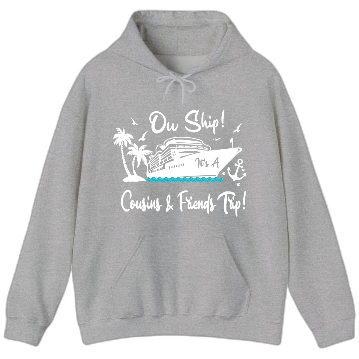 Ow Ship Cousins & Friends Cruise Vacation Hoodie in Sport Grey