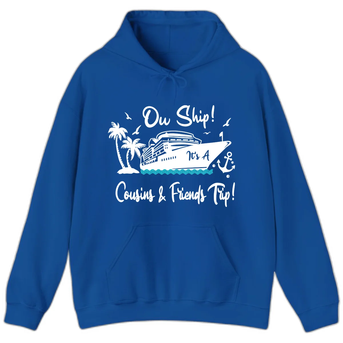 Ow Ship Cousins & Friends Cruise Vacation Hoodie in Royal