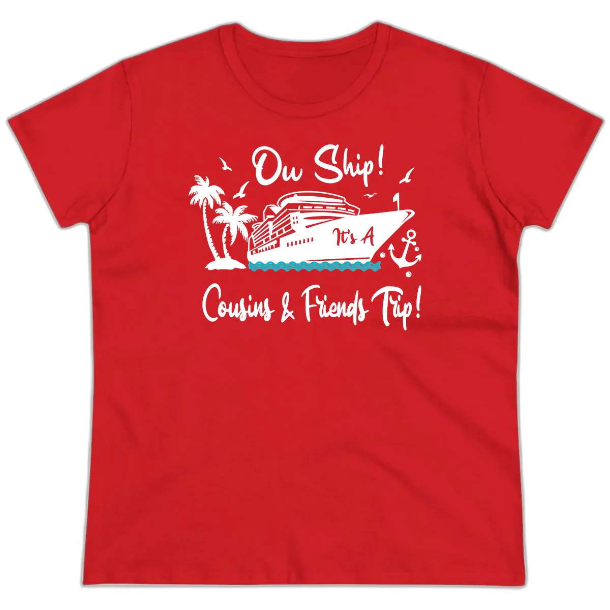 Ow Ship Cousins & Friends Trip Ladies Tee in Red