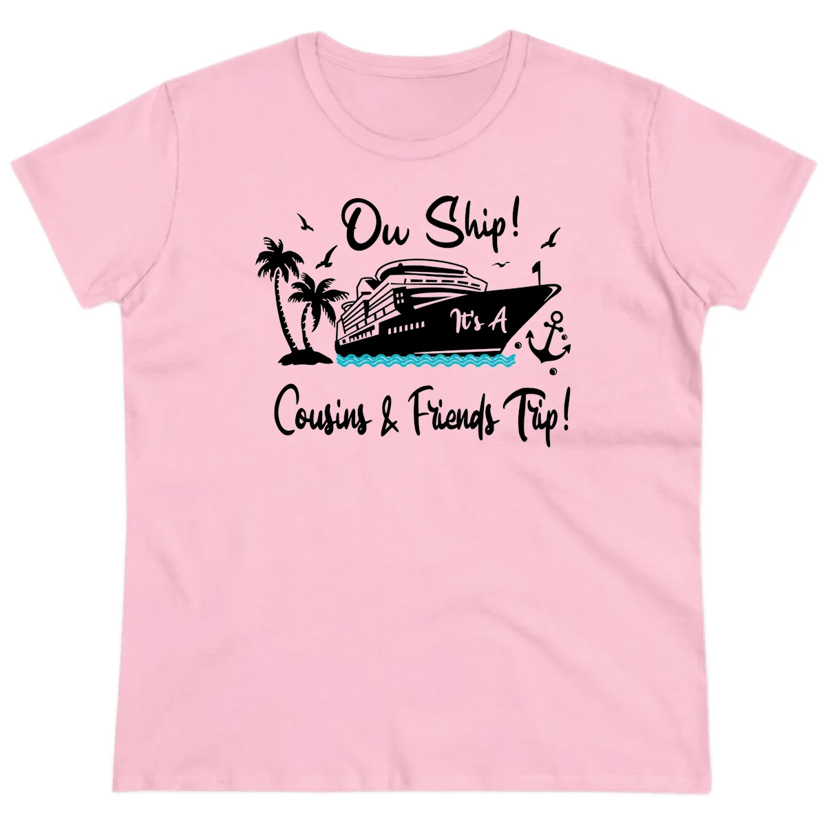 Ow Ship Cousins & Friends Trip Ladies Tee in Light Pink