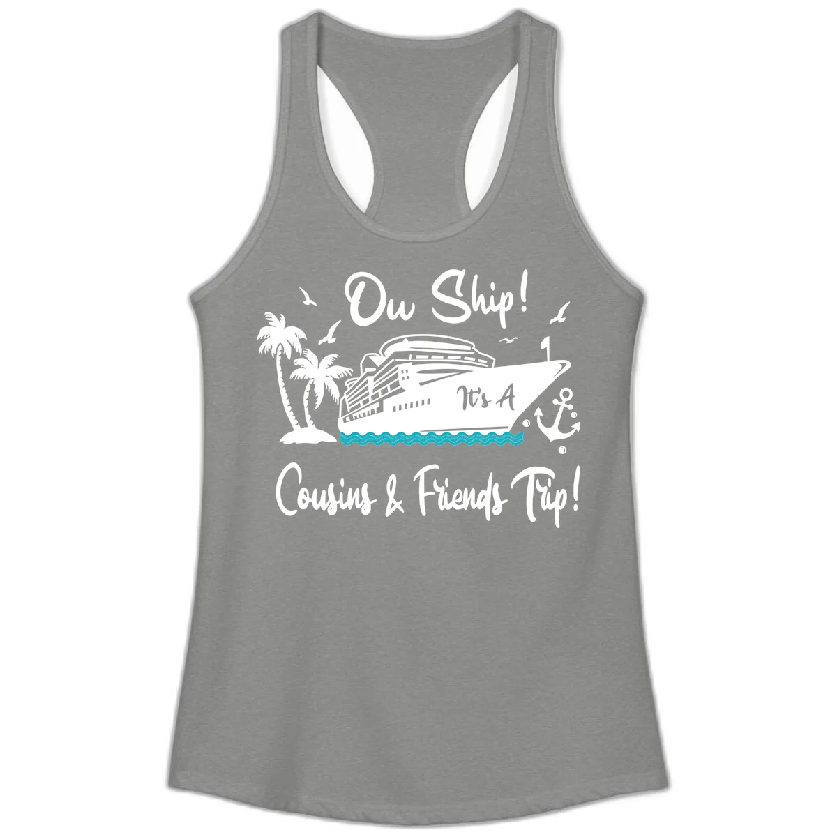 Ow Ship Cousins & Friends Trip Ladies Tank in Heather Grey