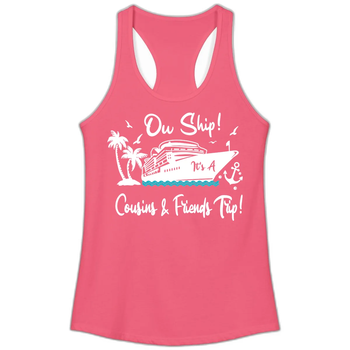 Ow Ship Cousins & Friends Trip Ladies Tank in Hot Pink