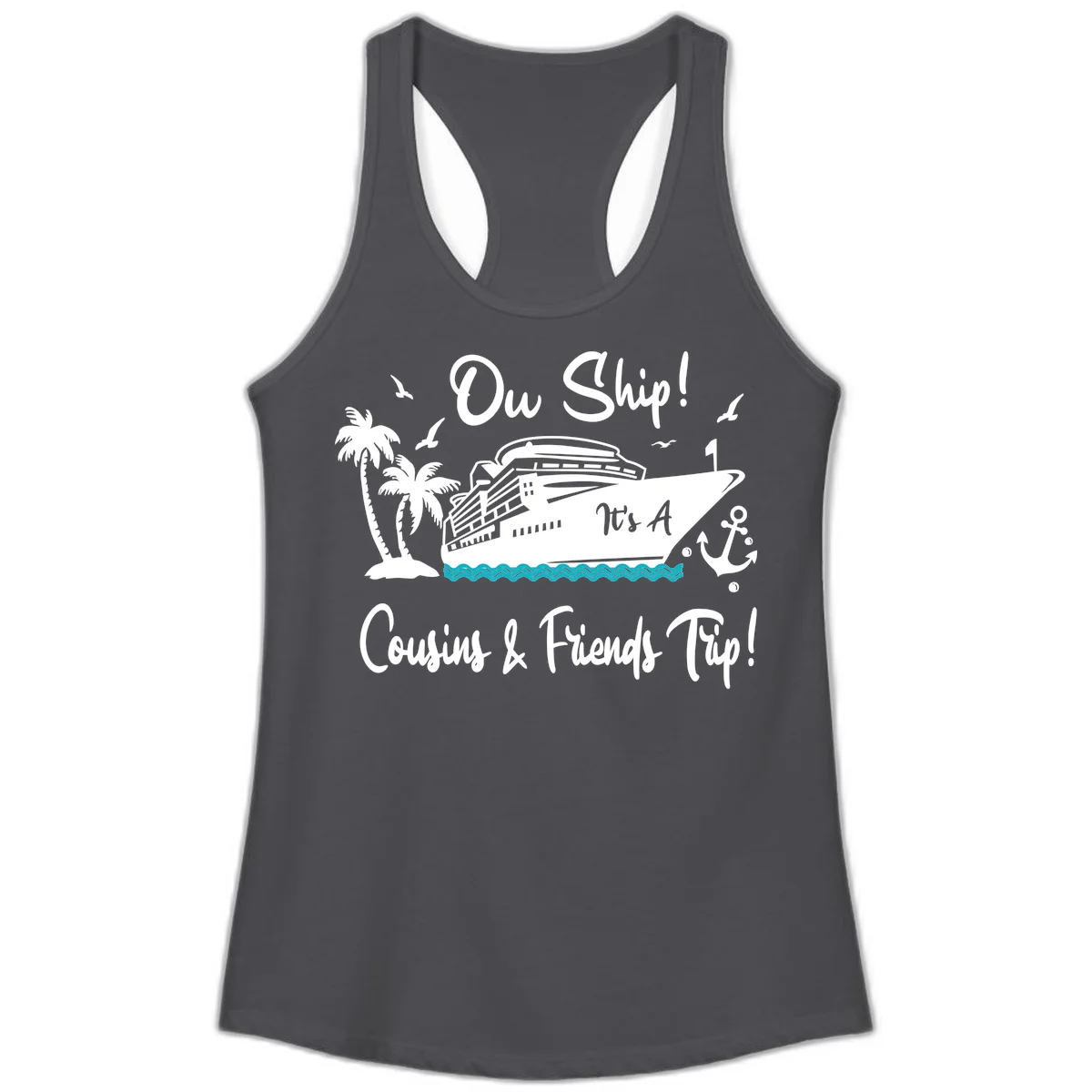 Ow Ship Cousins & Friends Trip Ladies Tank in Solid Dark Gray