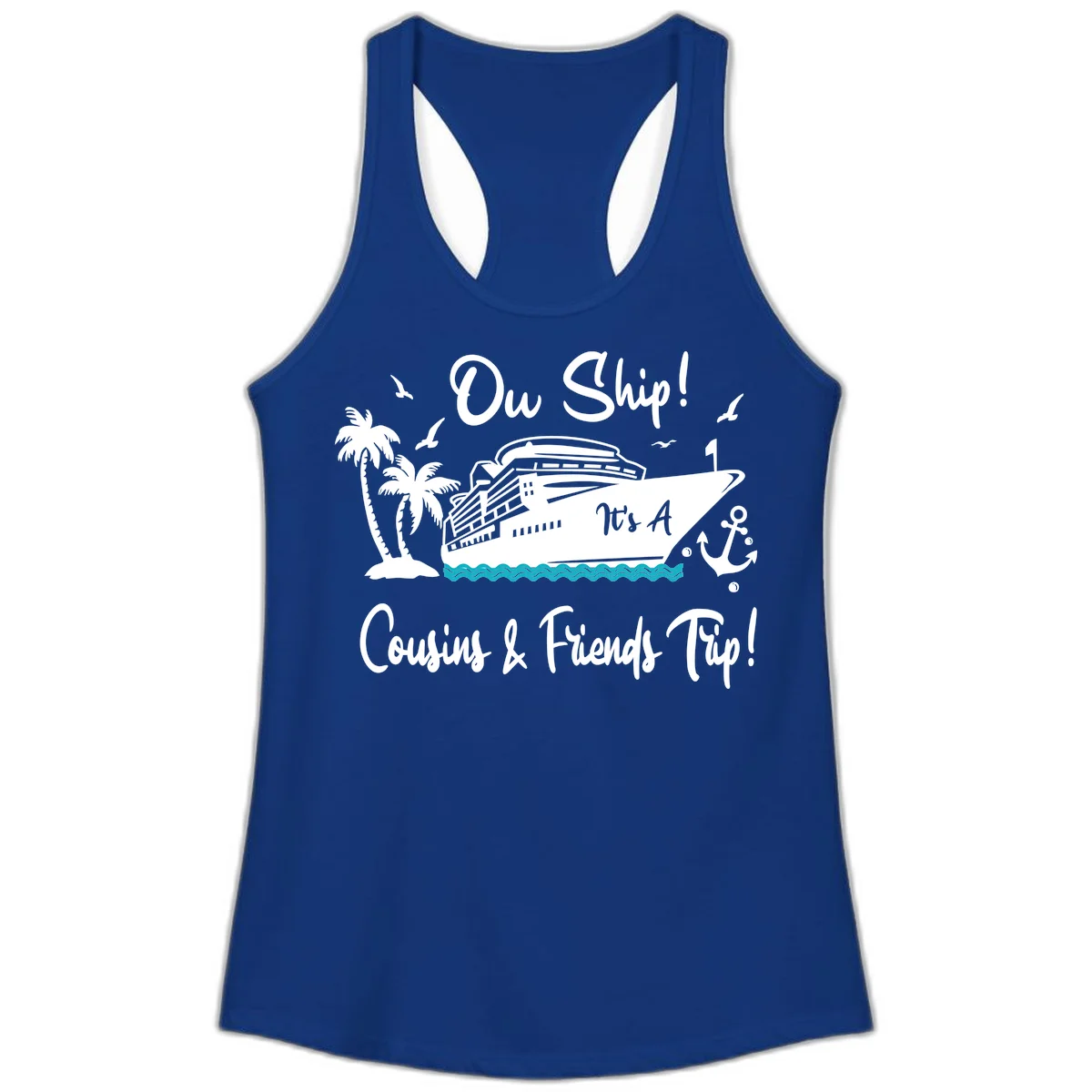Ow Ship Cousins & Friends Trip Ladies Tank in Solid Royal