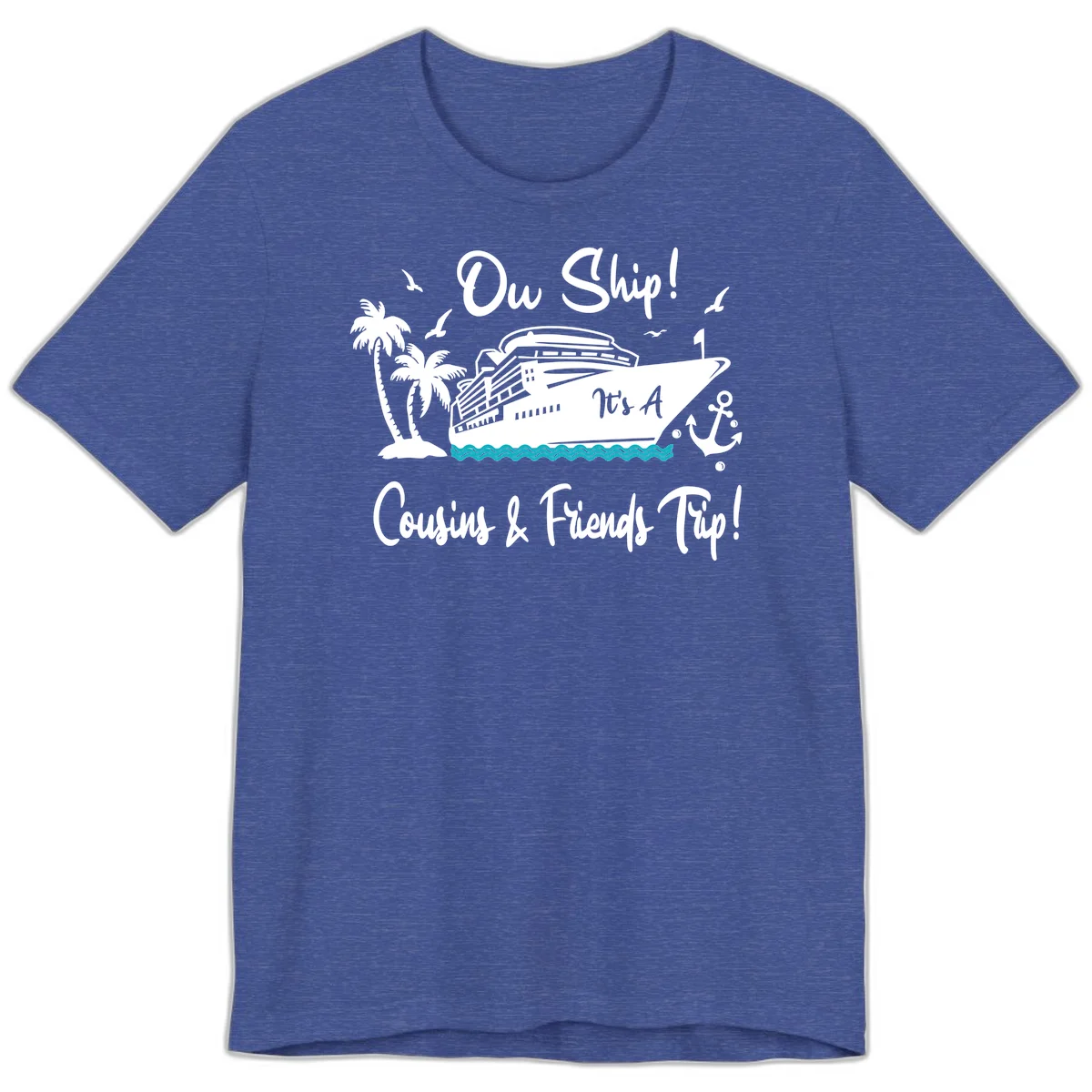Ow Ship Cousins & Friends Trip Premium T-Shirt in Heather True Royal