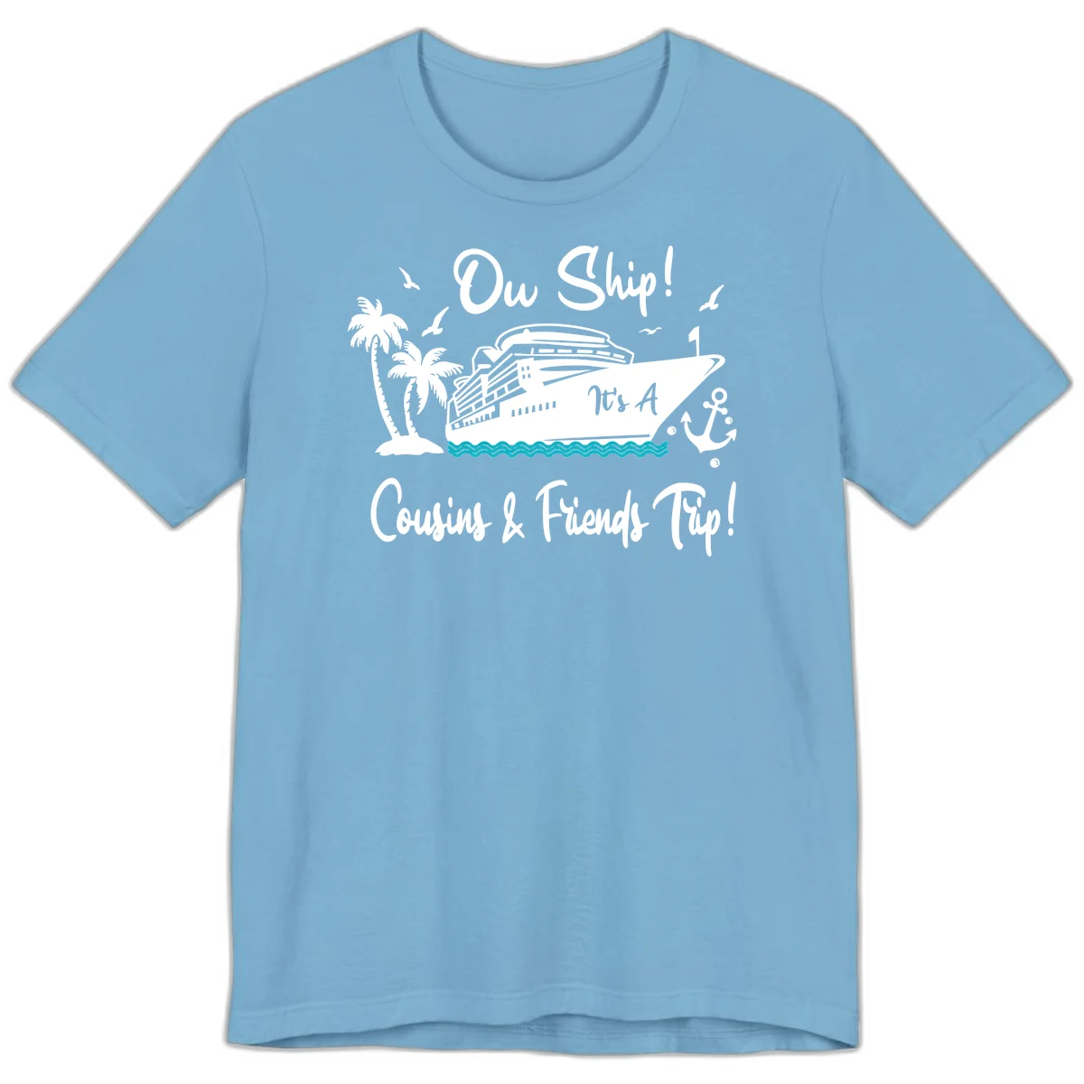 Ow Ship Cousins & Friends Trip Premium T-Shirt in Ocean Blue