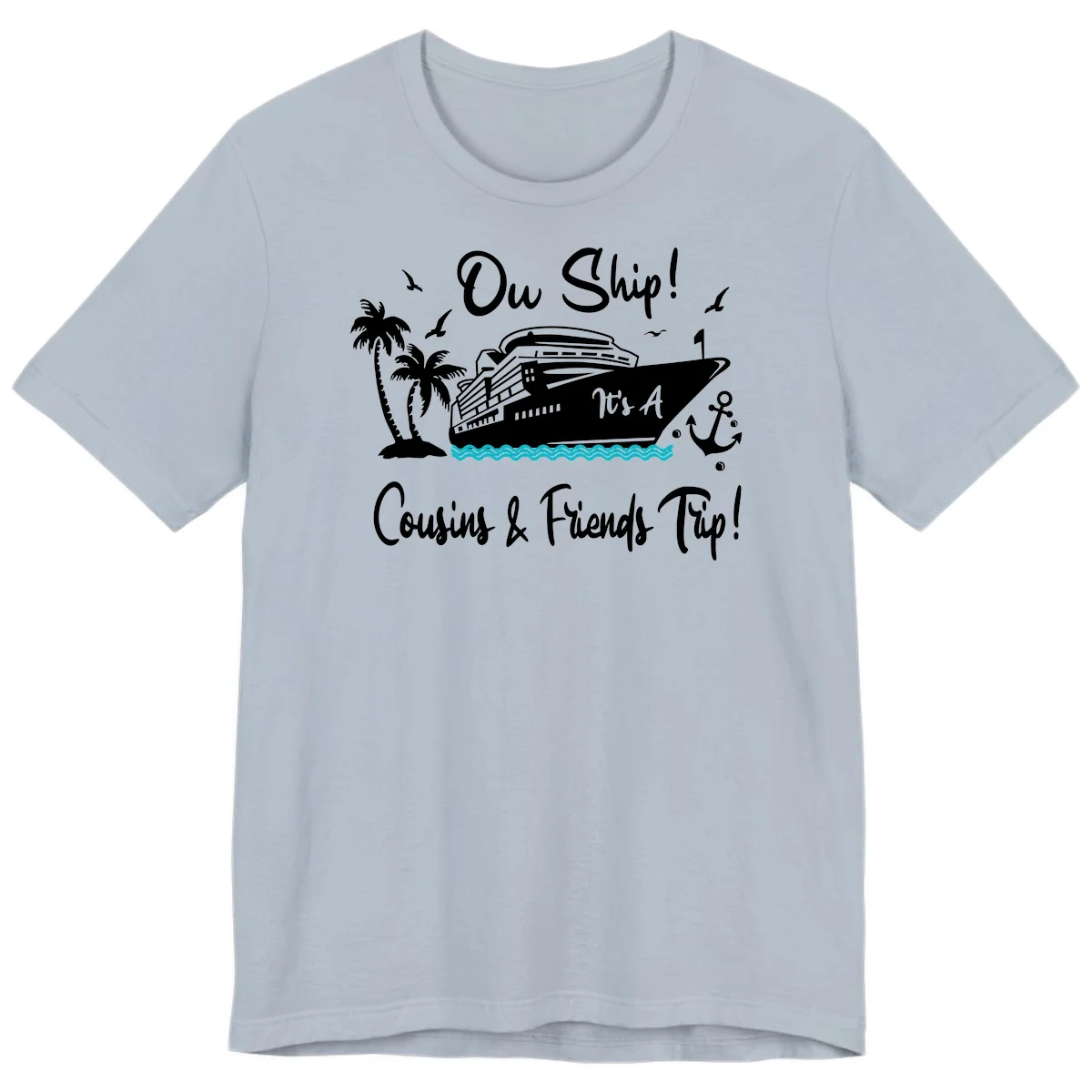 Ow Ship Cousins & Friends Trip Premium T-Shirt in Light Blue