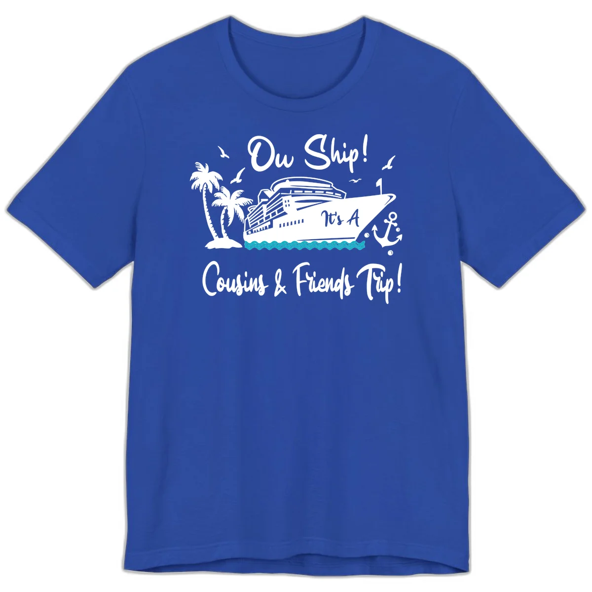 Ow Ship Cousins & Friends Trip Premium T-Shirt in True Royal