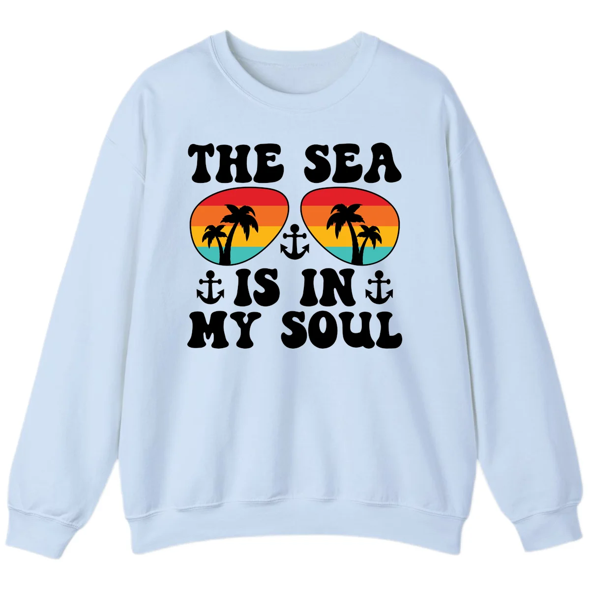 The Sea Is In My Soul Sweatshirt in Light Blue