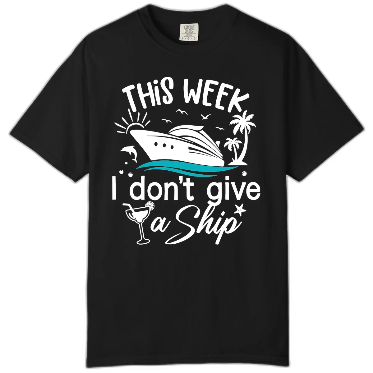This Week I Don't Give A Ship Comfort Color in Black